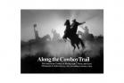 Along the Cowboy Trail, Hardcover, | ISBN-10: 0-9678881-0-7| ISBN-13: 9780967888101